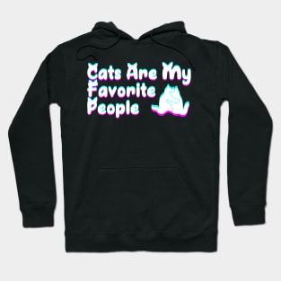 Cats Are My Favorite People Hoodie